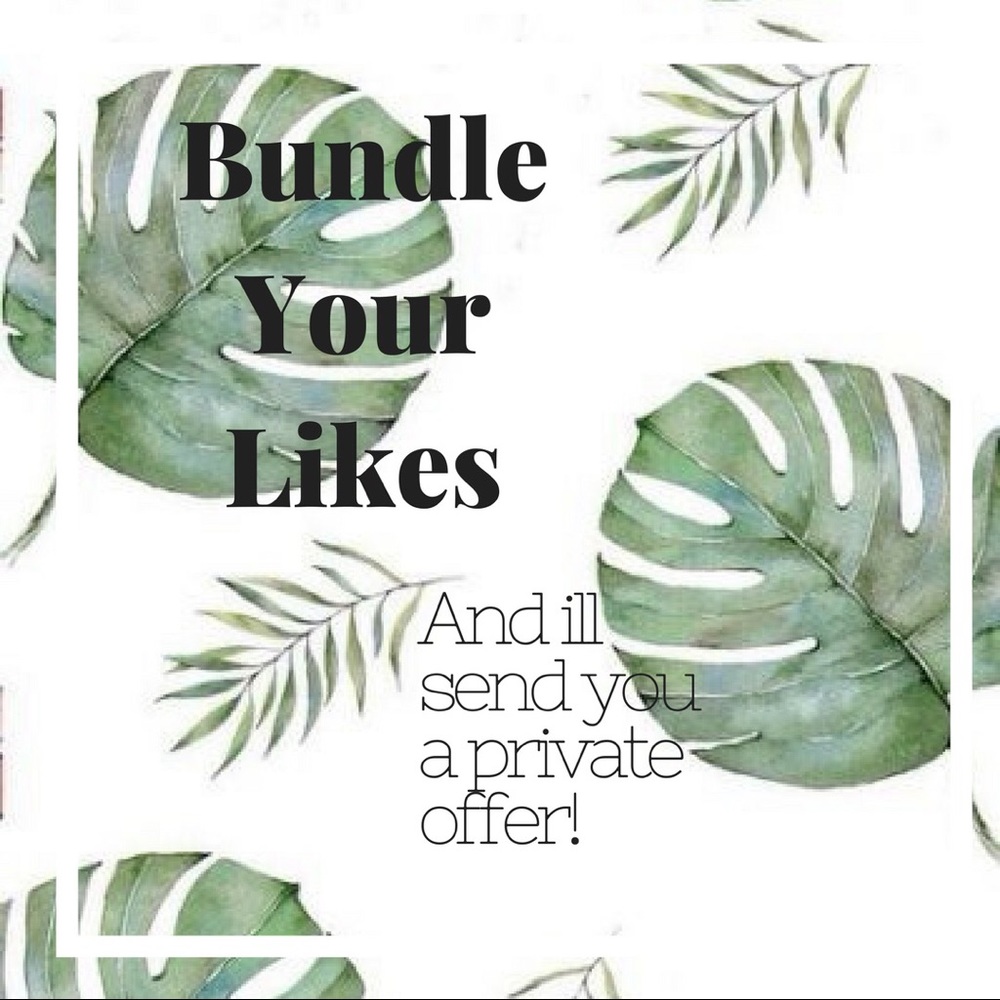 • BUNDLE YOUR FAVORITE ITEMS•